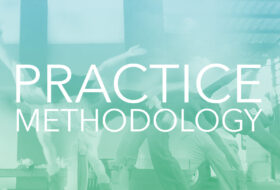 Practice Methodology